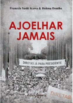 Ajoelhar jamais