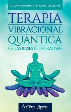 Terapia vibracional quântica e suas bases integrativas