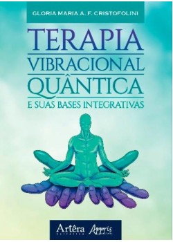 Terapia vibracional quântica e suas bases integrativas