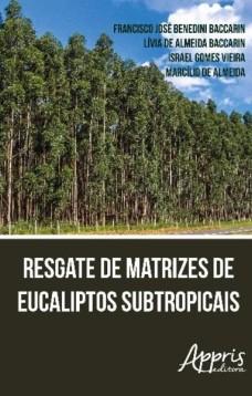 Resgate de matrizes de eucaliptos subtropicais