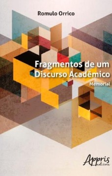 Fragmentos de um discurso acadêmico: memorial