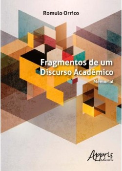 Fragmentos de um discurso acadêmico: memorial