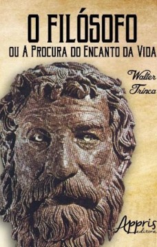 O filósofo ou a procura do encanto da vida