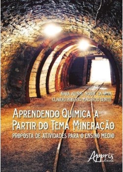 Aprendendo química a partir do tema mineração: proposta de atividades para o ensino médio