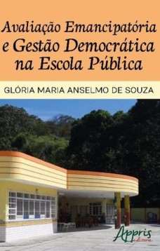 Avaliação emancipatória e gestão democrática na escola pública