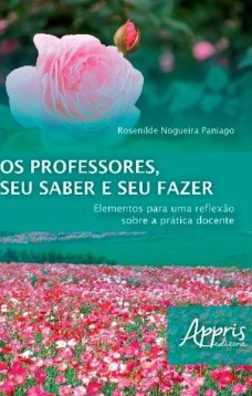 Os professores, seu saber e o seu fazer