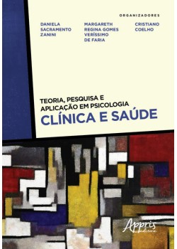 Teoria, pesquisa e aplicação em psicologia - clínica e saúde