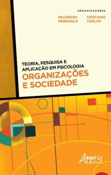 Teoria, pesquisa e aplicação em psicologia - Organizações e sociedade