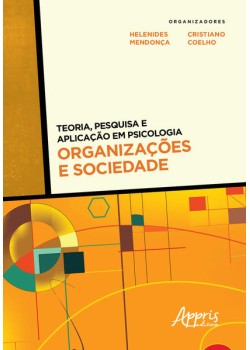 Teoria, pesquisa e aplicação em psicologia - Organizações e sociedade