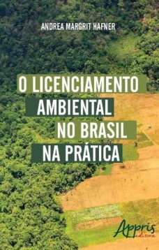 O licenciamento ambiental no Brasil na prática