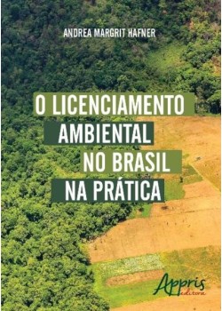 O licenciamento ambiental no Brasil na prática