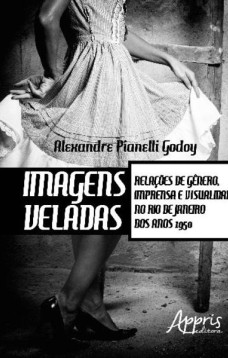 Imagens veladas: relações de gênero, imprensa e visualidade no rio de janeiro dos anos 1950