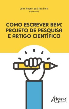 Como escrever bem: projeto de pesquisa e artigo científico