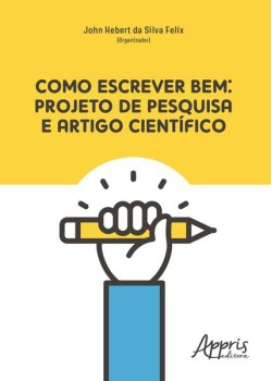 Como escrever bem: projeto de pesquisa e artigo científico