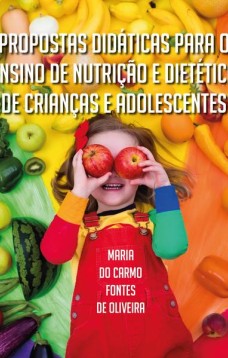 Propostas didáticas para o ensino de nutrição e dietética de crianças e adolescentes