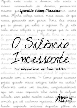 O silêncio incessante em narrativas de Luiz Vilela