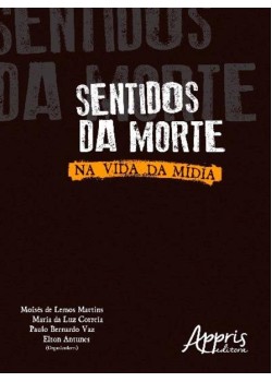 Sentidos da morte: na vida da mídia