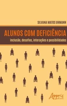 Alunos com deficiência: inclusão, desafios, interações e possibilidades