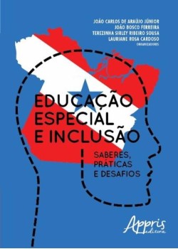 Educação especial e inclusão: saberes, práticas e desafios