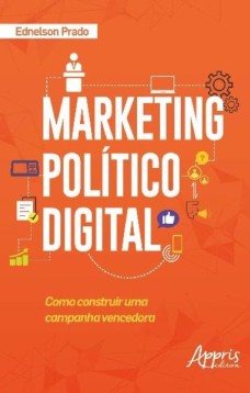 Marketing político digital: como construir uma campanha vencedora