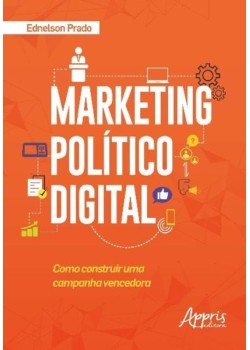 Marketing político digital: como construir uma campanha vencedora