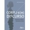 Corpo e(m) discurso