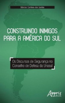 Construindo inimigos para a América do Sul