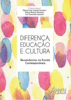 Diferença, educação e cultura: ressonâncias na escola contemporânea