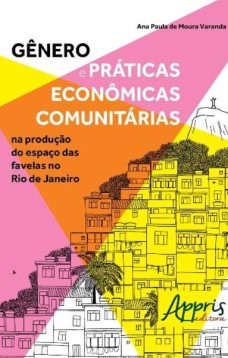 Gênero e práticas econômicas comunitárias na produção do espaço das favelas no Rio de Janeiro