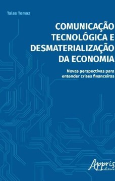 Comunicação tecnológica e desmaterialização da economia