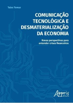 Comunicação tecnológica e desmaterialização da economia