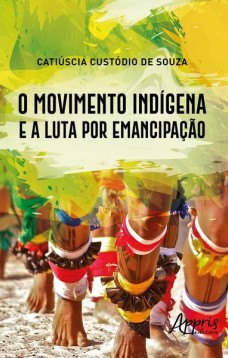 O movimento indígena e a luta por emancipação