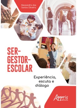 Ser-gestor-escolar: experiência, escuta e diálogo