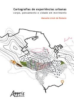 Cartografias de experiências urbanas: corpo, pensamento e cidade em movimento