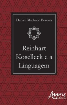 Reinhart koselleck e a linguagem