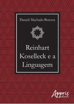 Reinhart koselleck e a linguagem