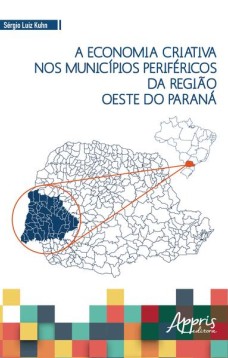 A economia criativa nos municípios periféricos da região oeste do Paraná