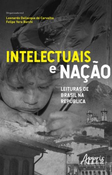 Intelectuais e nação: leituras de Brasil na república