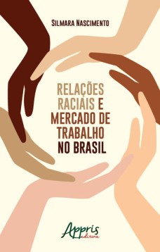 Relações raciais e mercado de trabalho no Brasil