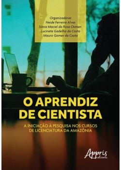 O aprendiz de cientista: a iniciação à pesquisa nos cursos de licenciatura da Amazônia