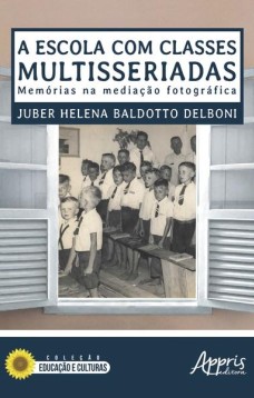 A escola com classes multisseriadas: memórias na mediação fotográfica