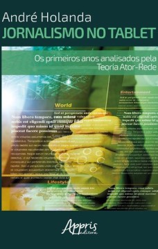 Jornalismo no tablet: os primeiros anos analisados pela teoria ator-rede