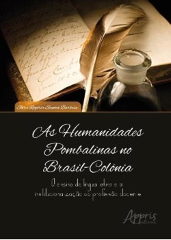 As humanidades pombalinas no Brasil-colônia