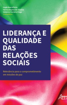 Liderança e qualidade das relações sociais - relevância para o comprometimento em missões de paz