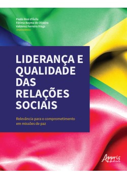 Liderança e qualidade das relações sociais - relevância para o comprometimento em missões de paz