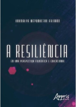 A resiliência em uma perspectiva filosófica e educacional