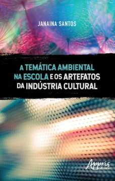 A temática ambiental na escola e os artefatos da indústria cultural