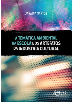 A temática ambiental na escola e os artefatos da indústria cultural