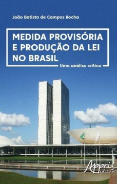 Medida provisória e produção da lei no Brasil