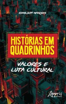 Histórias em quadrinhos: valores e luta cultural